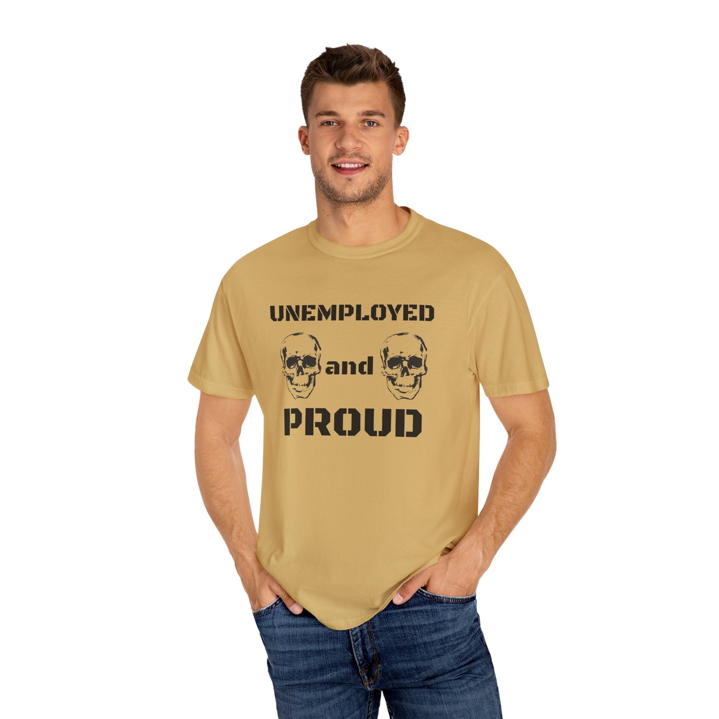 UNEMPLOYED AND PROUD tee