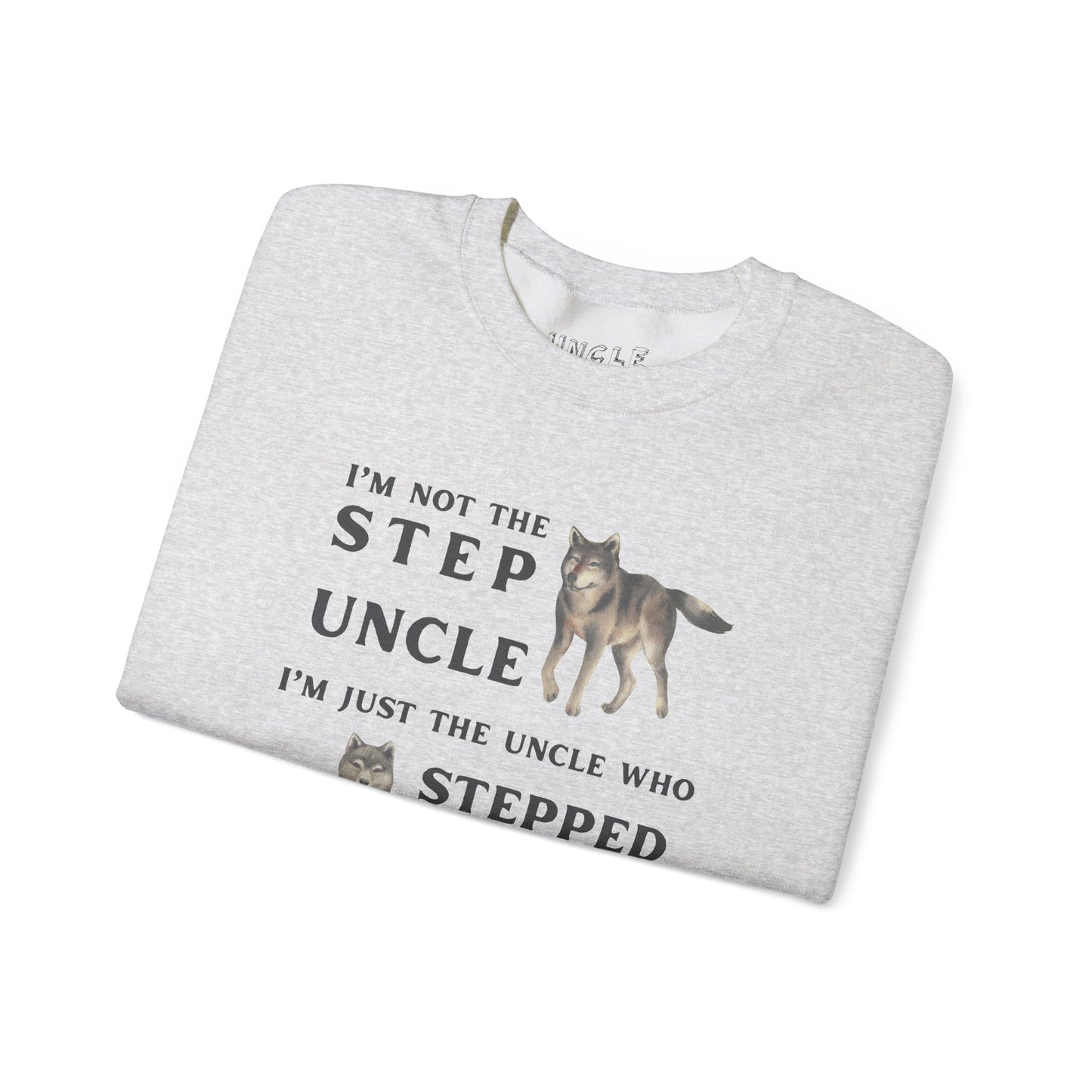 The Uncle Who Stepped Up Crewneck