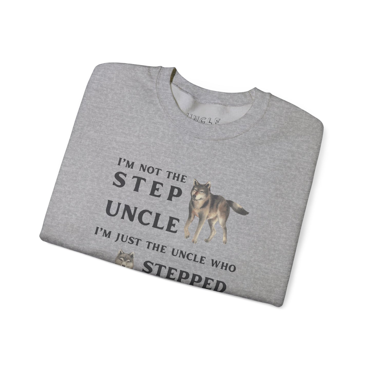 The Uncle Who Stepped Up Crewneck