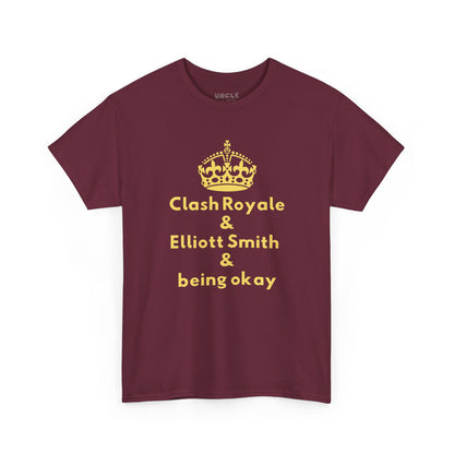 Clash Royale & Elliott Smith & Being Okay T-Shirt