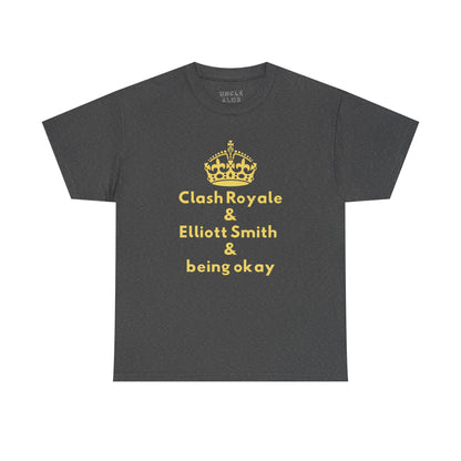 Clash Royale & Elliott Smith & Being Okay T-Shirt