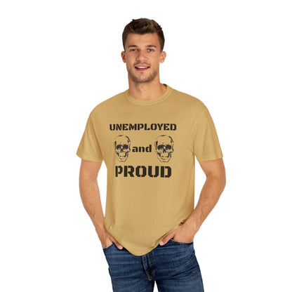UNEMPLOYED AND PROUD tee