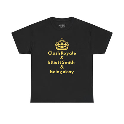 Clash Royale & Elliott Smith & Being Okay T-Shirt